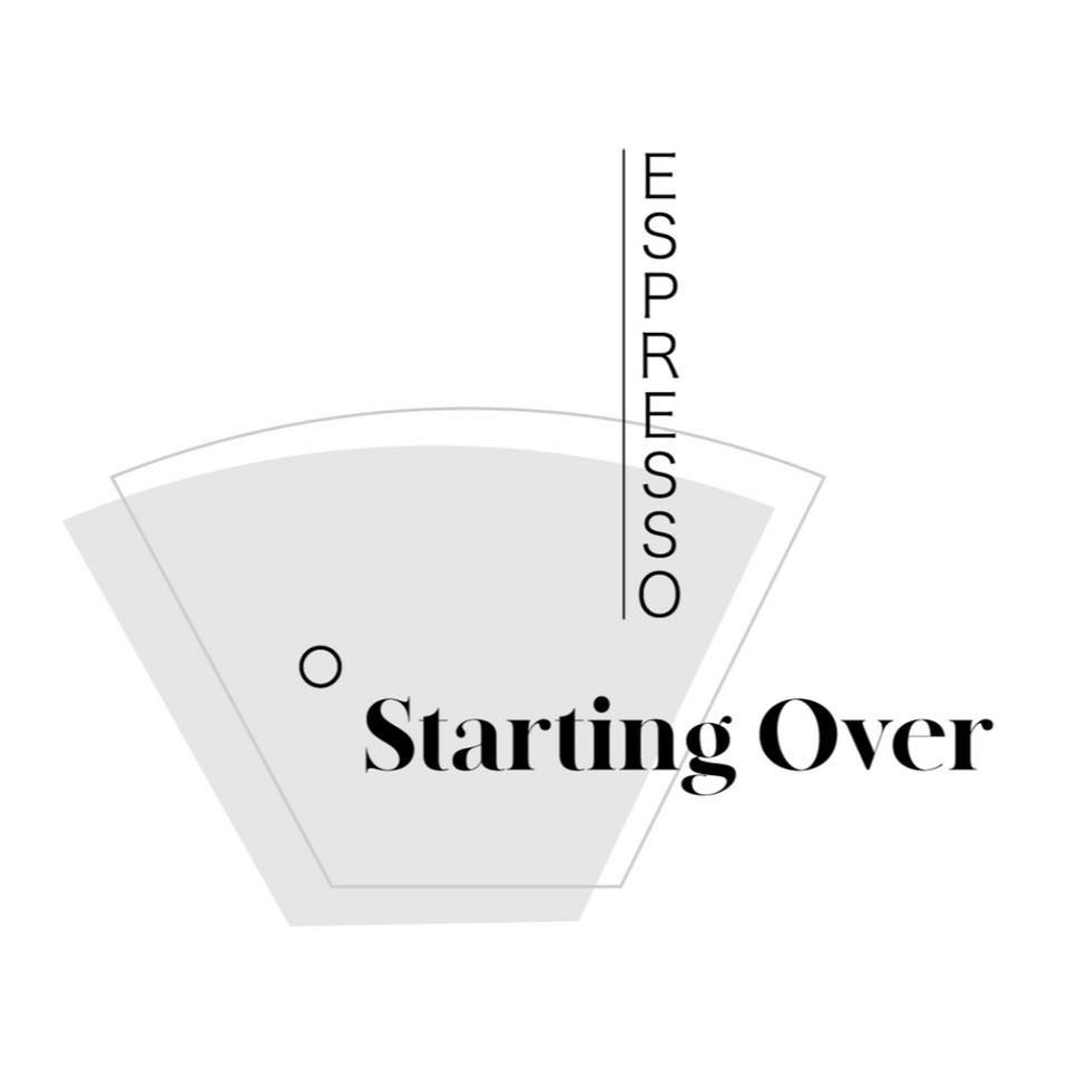Starting Over Espresso